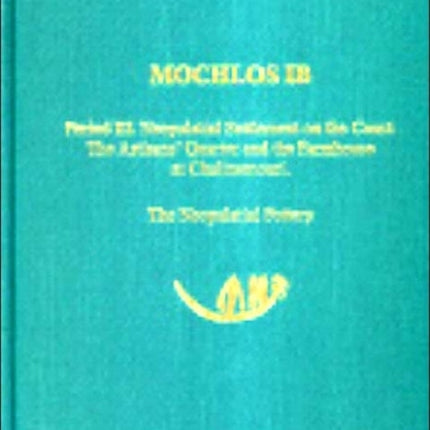 Mochlos IB: Period III. Neopalatial Settlement on the Coast: The Artisans' Quarter and the Farmhouse at Chalinomouri: The Neopalatial Pottery