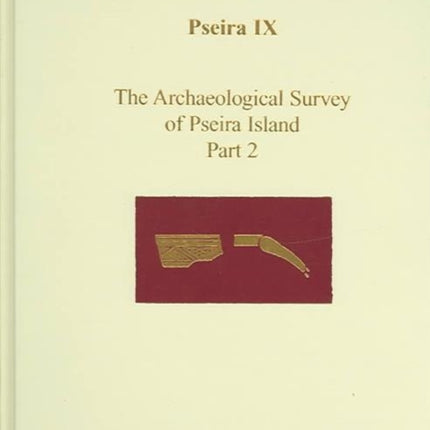 Pseira IX: The Archaeological Survey of Pseira Island Part 2