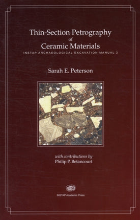 Thin-Section Petrography of Ceramic Materials: INSTAP Archaeological Excavation Manual 2