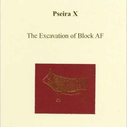 Pseira X: The Excavation of Block AF