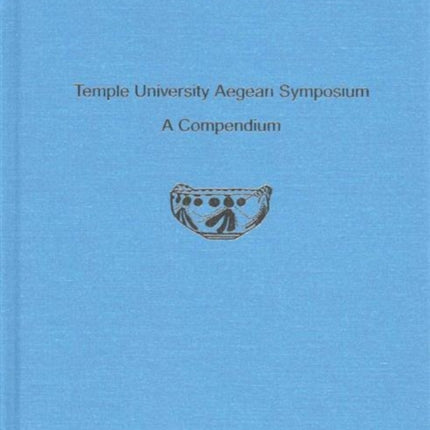 Temple University Aegean Symposium: A Compendium