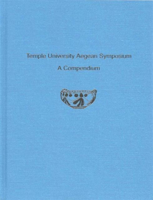 Temple University Aegean Symposium: A Compendium