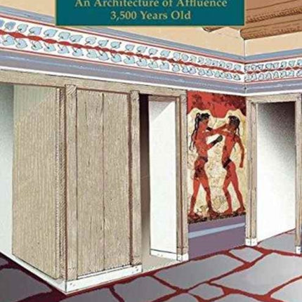 Akrotiri Thera: An Architecture of Affluence