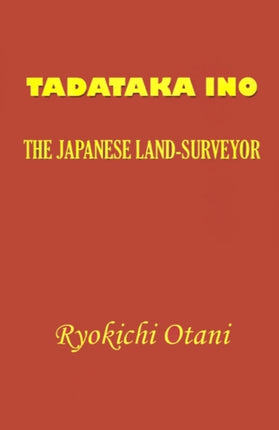 Tadataka Ino The Japanese LandSurveyor