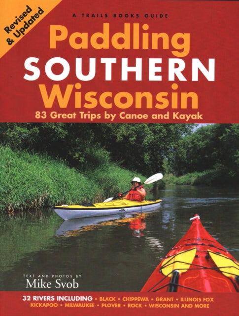 Paddling Southern Wisconsin 83 Great Trips by