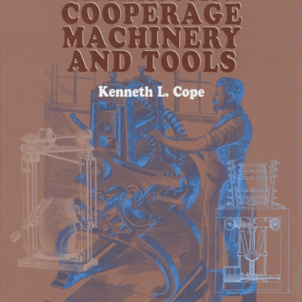 American Cooperage Machinery and Tools