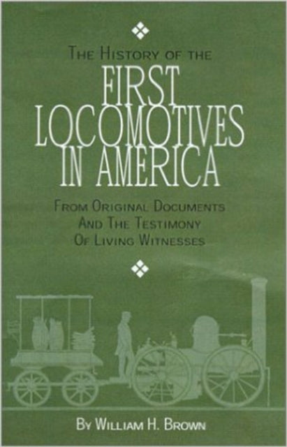 The History of the First Locomotives in America