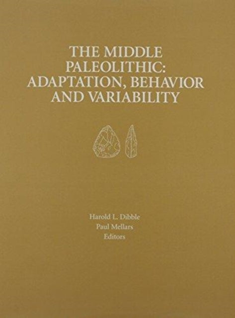 The Middle Paleolithic: Adaptation, Behavior, and Variability