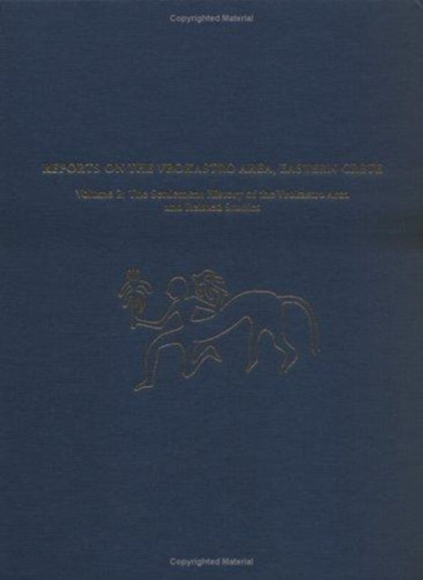 Reports on the Vrokastro Area, Eastern Crete, Volume 2: The Settlement History of the Vrokastro Area and Related Studies