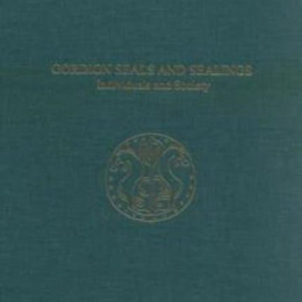 Gordion Seals and Sealings: Individuals and Society