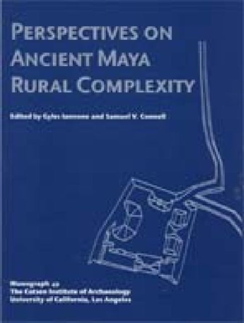 Perspectives on Ancient Maya Rural Complexity