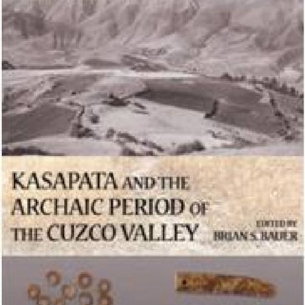 Kasapata and the Archaic Period of the Cuzco Valley