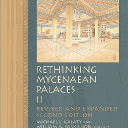 Rethinking Mycenaean Palaces II: Revised and expanded second edition