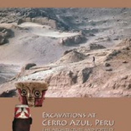 Excavations at Cerro Azul, Peru: The Architecture and Pottery