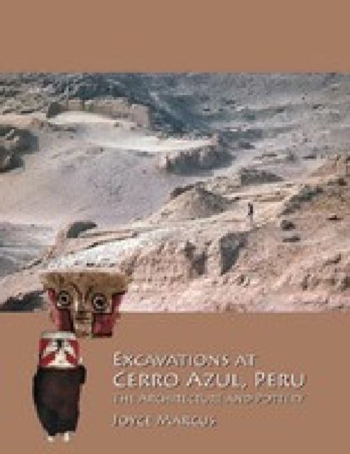 Excavations at Cerro Azul, Peru: The Architecture and Pottery