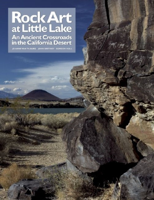 Rock Art at Little Lake: An Ancient Crossroads in the California Desert