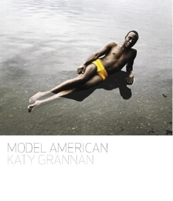 Katy Grannan: Model American