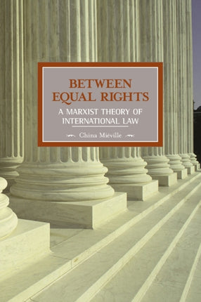 Between Equal Rights: A Marxist Theory Of