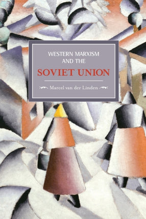 Western Marxism And The Soviet Union: A Survey Of