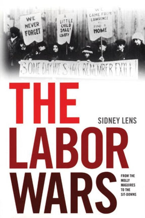 The Labor Wars: From the Molly Maguires to the