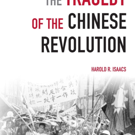 The Tragedy Of The Chinese Revolution