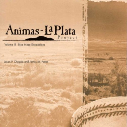 Animas-La Plata Project, Volume III: Blue Mesa