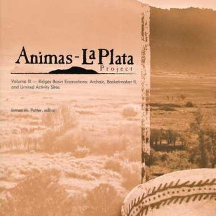 Animas-La Plata Project Volume IX: Ridges Basin