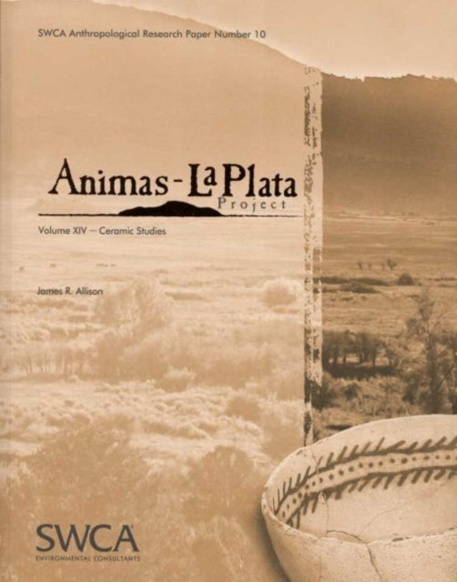 Animas-La Plata Project Volume XIV: Ceramic