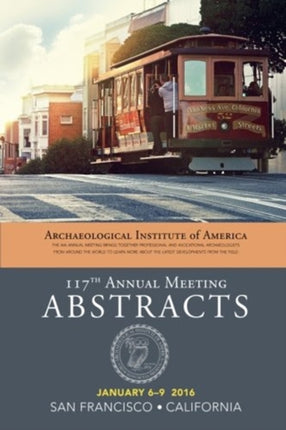 Archaeological Institute of America 117th Annual Meeting Abstracts, Volume 39