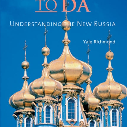 From Nyet to Da: Understanding the New Russia