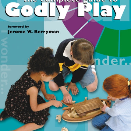 Godly Play Volume 5: Practical Helps from Godly