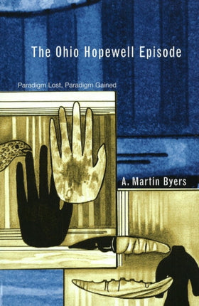 The Ohio Hopewell Episode: Paradigm Lost,