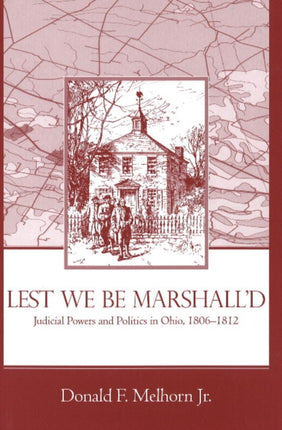 Lest We be Marshall'd: Judicial Powers and