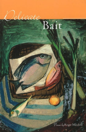 Delicate Bait: Poems