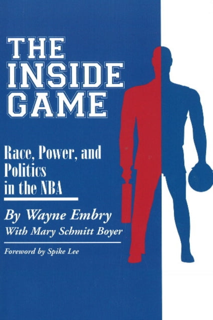 Inside Game: Race, Power and Politics in the NBA