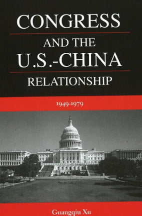 Congress and the U.S.-China Relationship:
