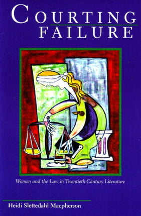 Courting Failure: Women and the Law in