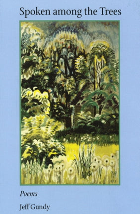 Spoken Among the Trees: Poems