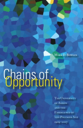 Chains of Opportunity: The University of Akron