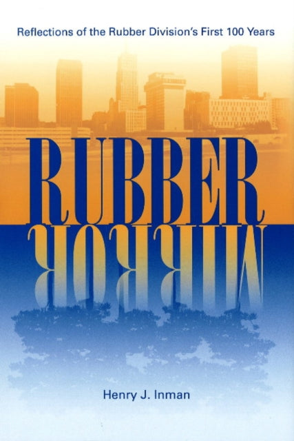 Rubber Mirror: Reflections of the Rubber