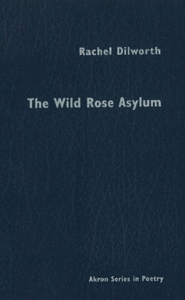 Wild Rose Asylum
