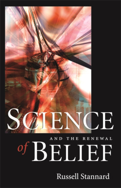 Science and the Renewal Of Belief