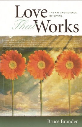 Love That Works: Art & Science Of Giving