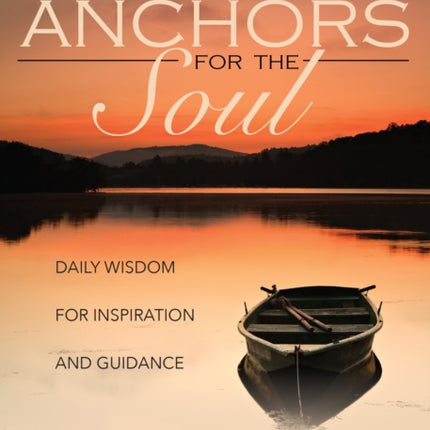 Anchors for the Soul: Daily Wisdom for