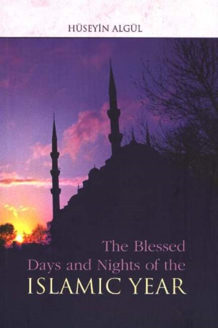 The Blessed Days and Nights of the Islamic Year