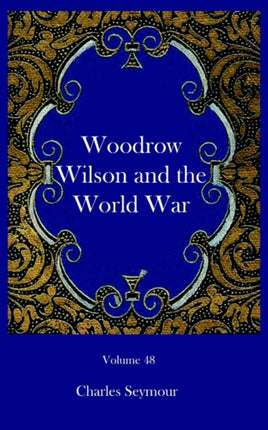 Woodrow Wilson and the World War