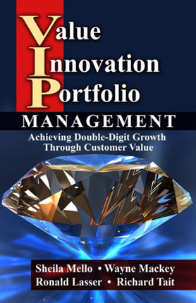 Value Innovation Portfolio Management: Achieving Double-Digit Growth Through Customer Value