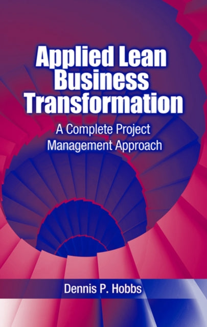 Applied Lean Business Transformation: A Complete Project Management Approach