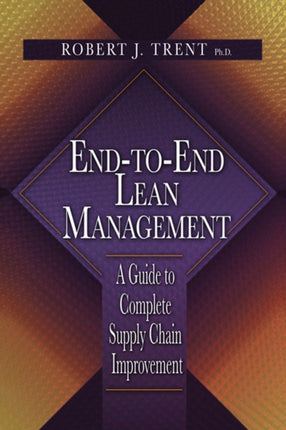 End-to-End Lean Management: A Guide to Complete Supply Chain Improvement