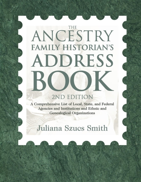 The Ancestry Family Historian's Address Book: A